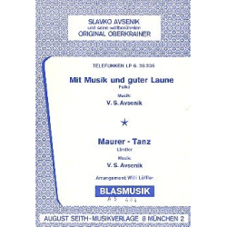         Mit Musik und guter Laune  und  Maurer-Tanz - - Slavko Avsenik
    