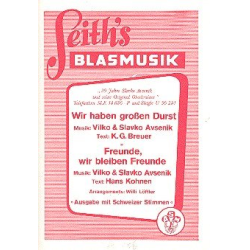         Wir haben großen Durst  und  Freunde wir bleiben Freunde - Slavko Avsenik
    