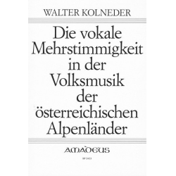         Die vokale Mehrstimmigkeit in der Volksmusik der österreichischen Alpenländer - Walter Kolneder
    
