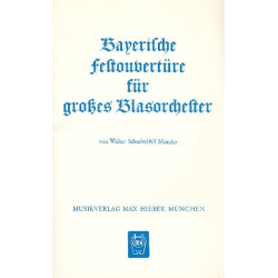         Bayerische Fest-Ouvertüre - - Walter Schacht
    