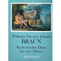         6 leichte Duos op.1 - für 2 Oboen - Wilhelm Theodor Johann Braun / Arr. Yvonne Morgan
    