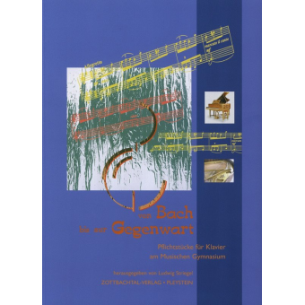 Von Bach bis zur Gegenwart - Pflichtstücke für Klavier am Musischen Gymnasium - Mit Audio-CD