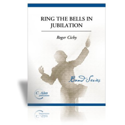         Ring the Bells in Jubilation - Roger Cichy
    