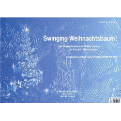        Swinging Weihnachtsbaum! - Swingversion von: Am Weihnachtsbaum die Lichter brennen - Volksweise / Arr. Karl-Heinz Frank-Lindenfelser
    