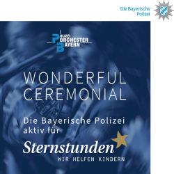         CD: Wonderful Ceremonial - Musikkorps der Bayerischen Polizei / Arr. Ltg.: Johann Mösenbichler
    