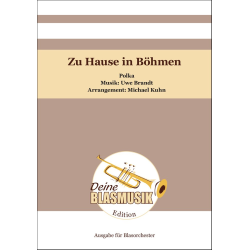         Zu Hause in Böhmen - Uwe-Sören Brandt / Arr. Michael Kuhn
    