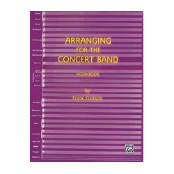         Buch: Arranging for the Concert Band - Workbook - Frank Erickson
    