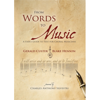 From Words to Music - A User's Guide to Text for Choral Musicians