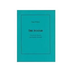         The Avatar - Concerto for Bassoon and Chamber Winds - Dana Wilson
    