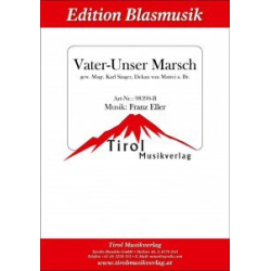        Vater-Unser Marsch - Franz Eller
    