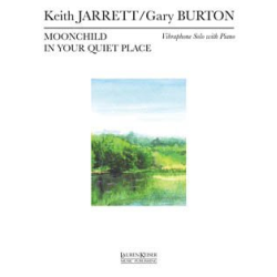         Moonchild/In Your Quiet Place for Vibes and Piano - Keith Jarrett / Arr. Gary Burton
    