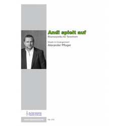         Andi spielt auf - Alexander Pfluger / Arr. Alexander Pfluger
    