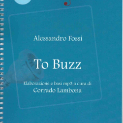         To Buzz (book + CD), for Euphonium Trombone - Alessandro Fossi
    