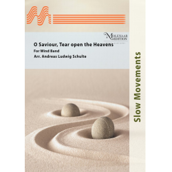         O Saviour, Tear open the Heavens - O Heiland, reiß die Himmel auf - Traditional / Arr. Andreas Ludwig Schulte
    