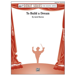         To Build A Dream (c/b) - Jared Barnes
    
