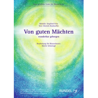 Von guten Mächten wunderbar geborgen