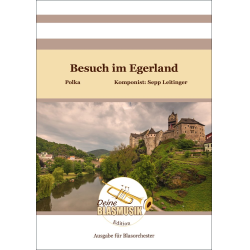         Besuch im Egerland (Blasorchester) - Sepp Leitinger
    