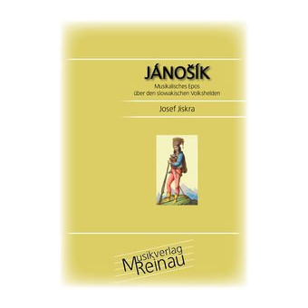 Jánosik - Musikalisches Epos über den slowakischen Volkshelden
