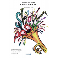         (Now and Then There's) A Fool Such as I - William Marvin Trader / Arr. Inge Sunde
    