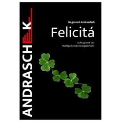         Felicitá! - Siegmund Andraschek
    