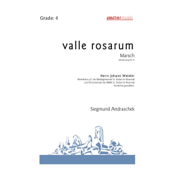         Valle Rosarum - Marsch - Siegmund Andraschek
    
