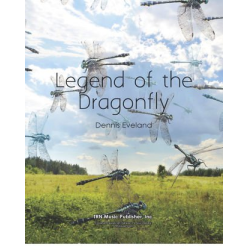         Legend of the Dragonfly - Dennis O. Eveland
    