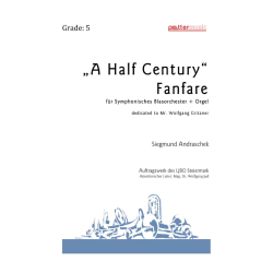         A Half Century Fanfare - Siegmund Andraschek
    