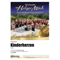         Kinderherzen - Holger Mück / Arr. Alexander Pfluger
    