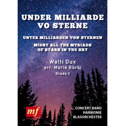         UNDER MILLIARDE VO STERNE - Walti Dux / Arr. Mario Bürki
    