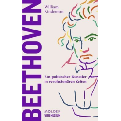         Beethoven - Ein politischer Künstler in revolutionären Zeiten - William Kinderman
    
