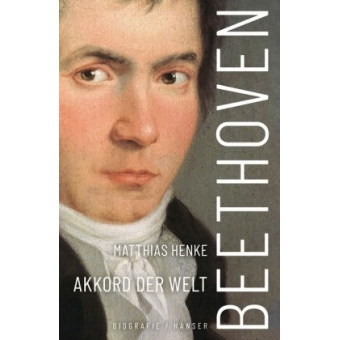 Beethoven - Akkord der Welt. Biografie