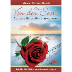         Von der Seele - großes Blasorchester - Mathias Rauch
    
