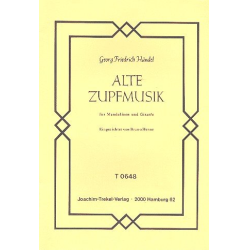         ALTE ZUPFMUSIK FUER - Georg Friedrich Händel (George Frederic Handel)
    