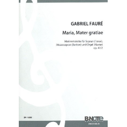         Maria mater gratiae op.47,2 - Gabriel-Urbain Fauré
    
