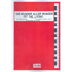        Das Wunder aller Wunder ist die Liebe: - Christian Bruhn
    