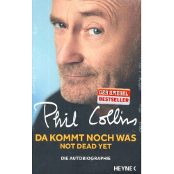         Da kommt noch was  Die Autobiographie - Phil Collins
    