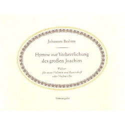         Hymne zur Verherrlichung des großen Joachim - Johannes Brahms
    