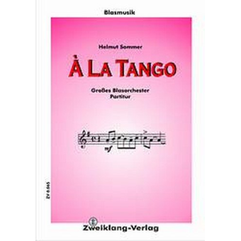 À la Tango: für Blasorchester