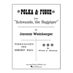         POLKA AND FUGUE FROM SCHWANDA - Jaromir Weinberger
    
