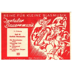         Inntaler Bauernmusik - Heft 10 - Gottlieb Weissbacher / Arr. Karl Mosheimer
    