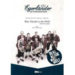         Blas' Musik in die Welt! - Sinfonische Besetzung - Martin Hutter Stephan Hutter
    