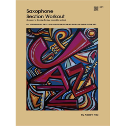         Saxophone Section Workout with MP3s (6 pieces to develop the jazz ensemble section) - Andrew Neu
    