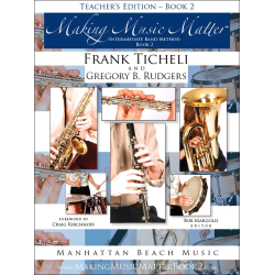         Making Music Matter - Book 2 (english) - Teacher Edition - Frank Ticheli / Arr. Gregory B. Rudgers
    