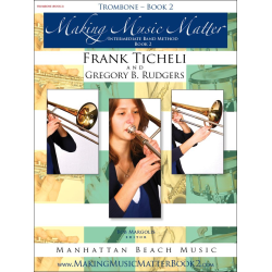         Making Music Matter - Book 2 (english) - Trombone - Frank Ticheli / Arr. Gregory B. Rudgers
    
