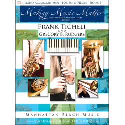         Making Music Matter - Book 2 (english) - Piano Accompaniment for Solo Pieces - Frank Ticheli / Arr. Gregory B. Rudgers
    