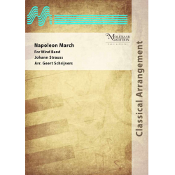         Napoleon March - Johann Strauß / Strauss (Sohn) / Arr. Geert Schrijvers
    