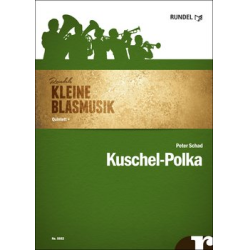         Kuschel-Polka (Kleine Besetzung) - Peter Schad
    