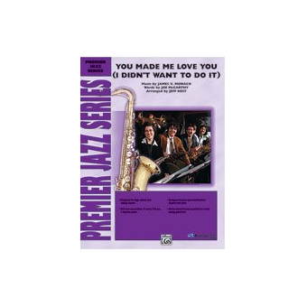 You Made Me Love You (jazz ensemble)