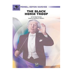         Black Horse Troop - John Philip Sousa / Arr. Frederick Fennell
    