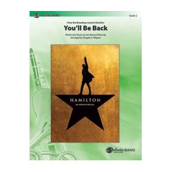         You'll Be Back - Lin-Manuel Miranda / Arr. Douglas E. Wagner
    